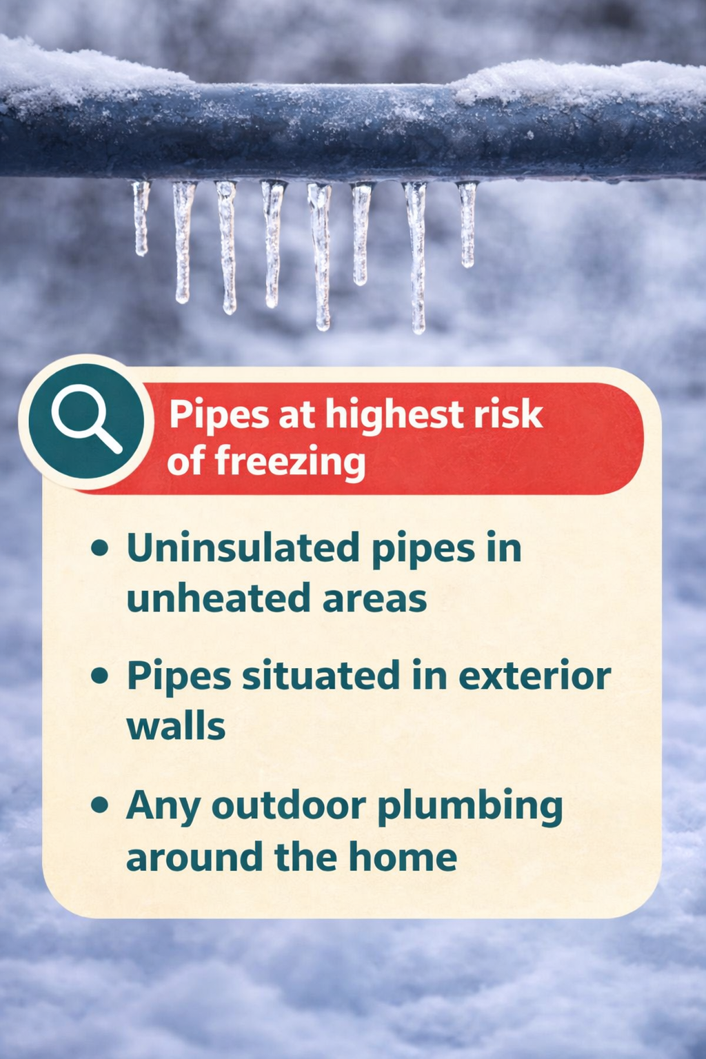 Graphic showing icicles forming on a frozen pipe with a list highlighting pipes most vulnerable to freezing during winter weather.